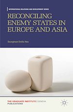 Télécharger le livre :  Reconciling Enemy States in Europe and Asia