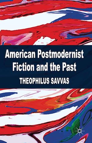 Téléchargez le livre :  American Postmodernist Fiction and the Past