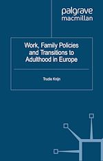 Télécharger le livre :  Work, Family Policies and Transitions to Adulthood in Europe