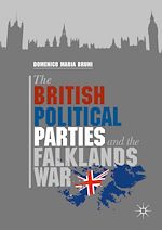 Télécharger le livre :  The British Political Parties and the Falklands War