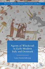 Télécharger le livre :  Agents of Witchcraft in Early Modern Italy and Denmark