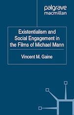 Télécharger le livre :  Existentialism and Social Engagement in the Films of Michael Mann