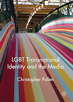 Télécharger le livre :  LGBT Transnational Identity and the Media