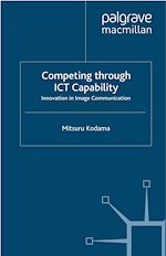 Télécharger le livre :  Competing through ICT Capability