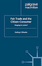 Télécharger le livre :  Fair Trade and the Citizen-Consumer