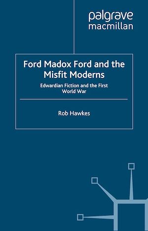 Téléchargez le livre :  Ford Madox Ford and the Misfit Moderns
