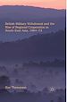 Télécharger le livre :  British Military Withdrawal and the Rise of Regional Cooperation in South-East Asia, 1964-73