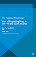 Télécharger le livre :  Ways of Regulating Drugs in the 19th and 20th Centuries