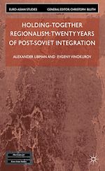 Télécharger le livre :  Holding-Together Regionalism: Twenty Years of Post-Soviet Integration