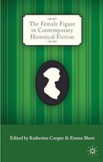 Télécharger le livre :  The Female Figure in Contemporary Historical Fiction