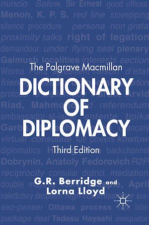 Téléchargez le livre :  The Palgrave Macmillan Dictionary of Diplomacy