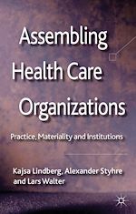 Télécharger le livre :  Assembling Health Care Organizations