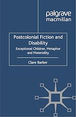 Télécharger le livre :  Postcolonial Fiction and Disability