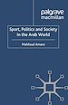 Télécharger le livre :  Sport, Politics and Society in the Arab World