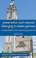 Télécharger le livre :  Preservation and National Belonging in Eastern Germany