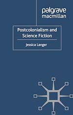 Télécharger le livre :  Postcolonialism and Science Fiction