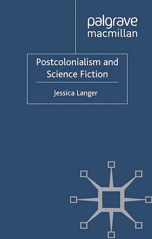 Téléchargez le livre :  Postcolonialism and Science Fiction