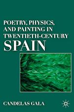 Télécharger le livre :  Poetry, Physics, and Painting in Twentieth-Century Spain