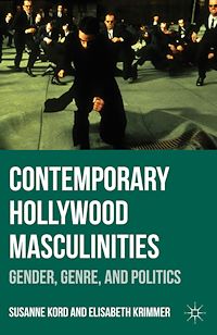 Téléchargez le livre :  Contemporary Hollywood Masculinities
