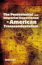 Télécharger le livre :  The Postcolonial and Imperial Experience in American Transcendentalism