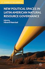 Télécharger le livre :  New Political Spaces in Latin American Natural Resource Governance