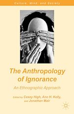 Télécharger le livre :  The Anthropology of Ignorance