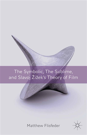 Téléchargez le livre :  The Symbolic, the Sublime, and Slavoj Zizek's Theory of Film