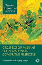 Télécharger le livre :  Cross Border Migrant Organizations in Comparative Perspective