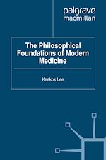 Télécharger le livre :  The Philosophical Foundations of Modern Medicine