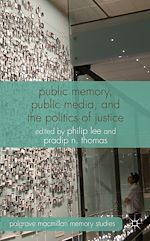 Download this eBook Public Memory, Public Media and the Politics of Justice