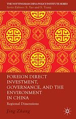 Télécharger le livre :  Foreign Direct Investment, Governance, and the Environment in China