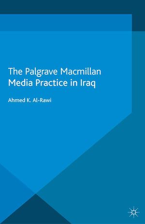 Téléchargez le livre :  Media Practice in Iraq