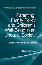Télécharger le livre :  Parenting, Family Policy and Children's Well-Being in an Unequal Society
