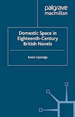 Télécharger le livre :  Domestic Space in Eighteenth-Century British Novels