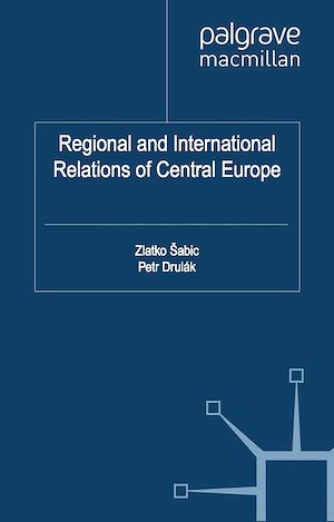Téléchargez le livre :  Regional and International Relations of Central Europe