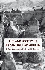 Télécharger le livre :  Life and Society in Byzantine Cappadocia