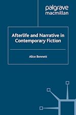 Télécharger le livre :  Afterlife and Narrative in Contemporary Fiction