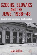 Télécharger le livre :  Czechs, Slovaks and the Jews, 1938-48