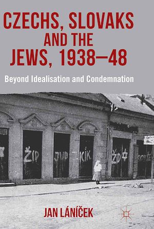 Téléchargez le livre :  Czechs, Slovaks and the Jews, 1938-48