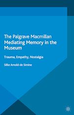 Download this eBook Mediating Memory in the Museum