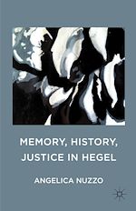 Télécharger le livre :  Memory, History, Justice in Hegel