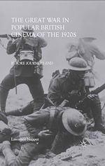 Télécharger le livre :  The Great War in Popular British Cinema of the 1920s