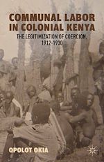Télécharger le livre :  Communal Labor in Colonial Kenya