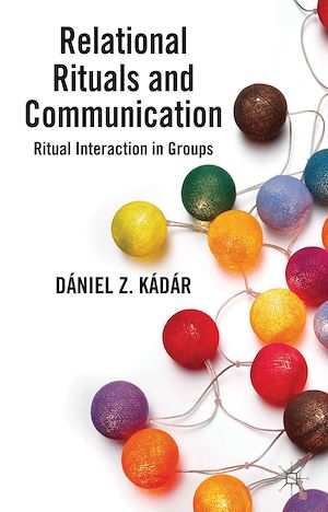 Téléchargez le livre :  Relational Rituals and Communication