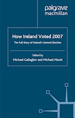 Télécharger le livre :  How Ireland Voted 2007: The Full Story of Ireland's General Election
