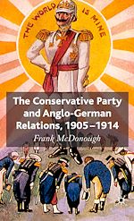 Télécharger le livre :  The Conservative Party and Anglo-German Relations, 1905-1914