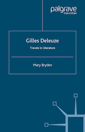 Téléchargez le livre :  Gilles Deleuze: Travels in Literature