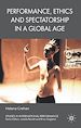 Télécharger le livre :  Performance, Ethics and Spectatorship in a Global Age
