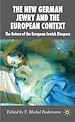 Télécharger le livre :  The New German Jewry and the European Context