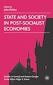 Télécharger le livre :  State and Society in Post-Socialist Economies